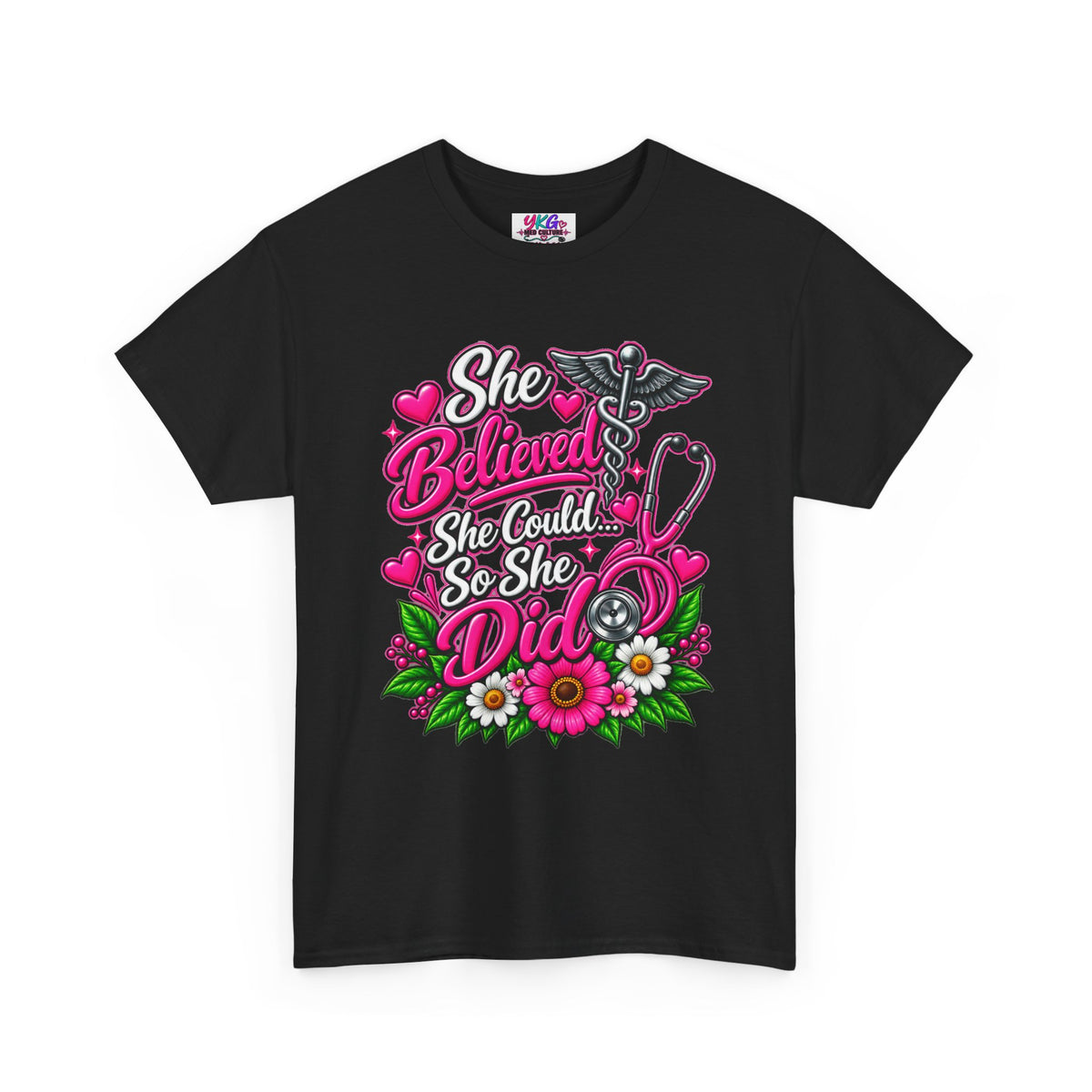 She Believed She Could So She Did Nurse Tee — Inspirational Nursing T‑Shirt