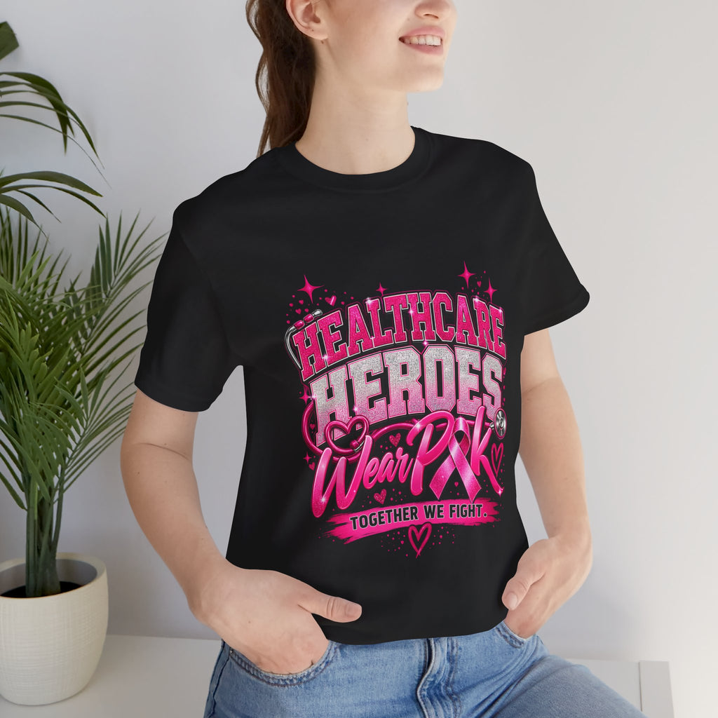 Breast Cancer Awareness Tee — "Healthcare Heroes Wear Pink" Support Ribbon Shirt