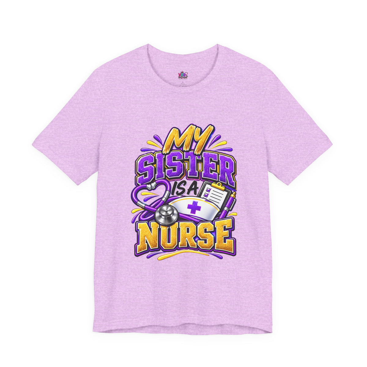 Nurse Sister T-Shirt — "My Sister is a Nurse" Funny Family Group Chat Tee