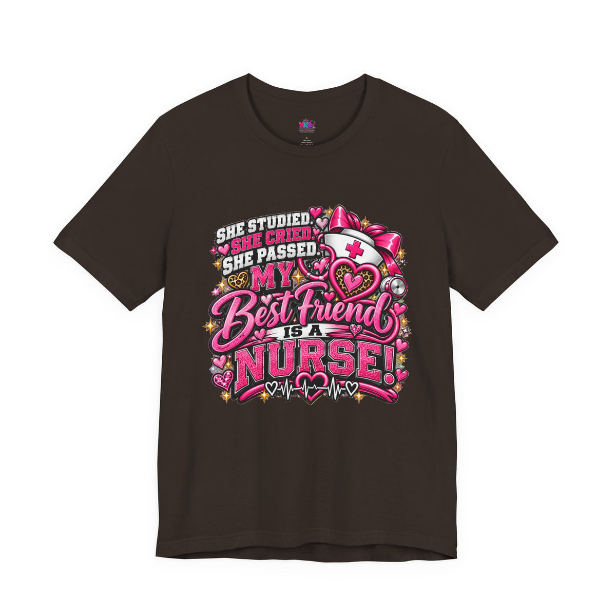 My Best Friend Is A Nurse T-Shirt – Pink Heart Nurse Graduation Gift