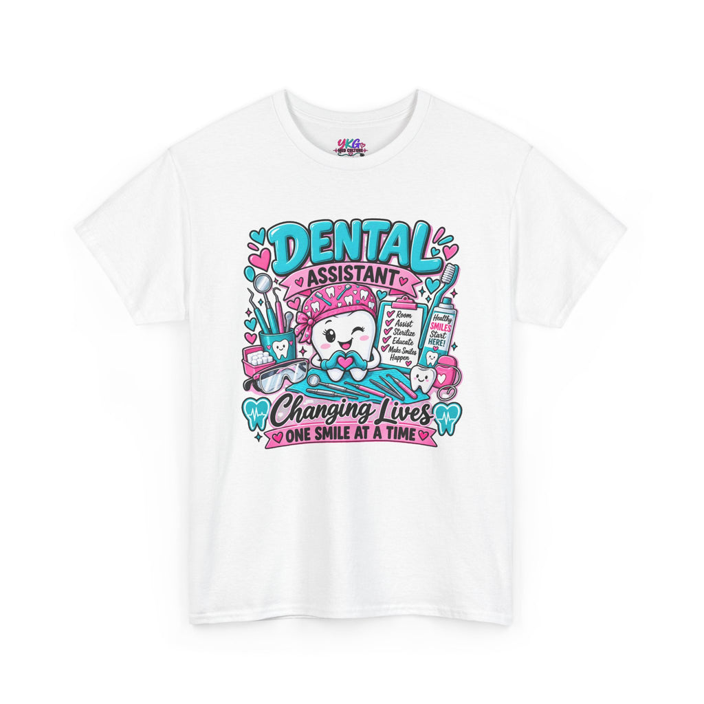 Dental Assistant T-Shirt — "Changing Lives One Smile at a Time"