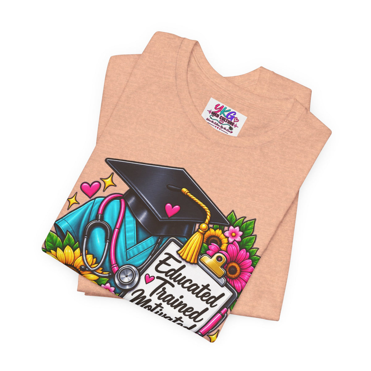 Healthcare Graduation T-Shirt | Educated, Trained, Motivated