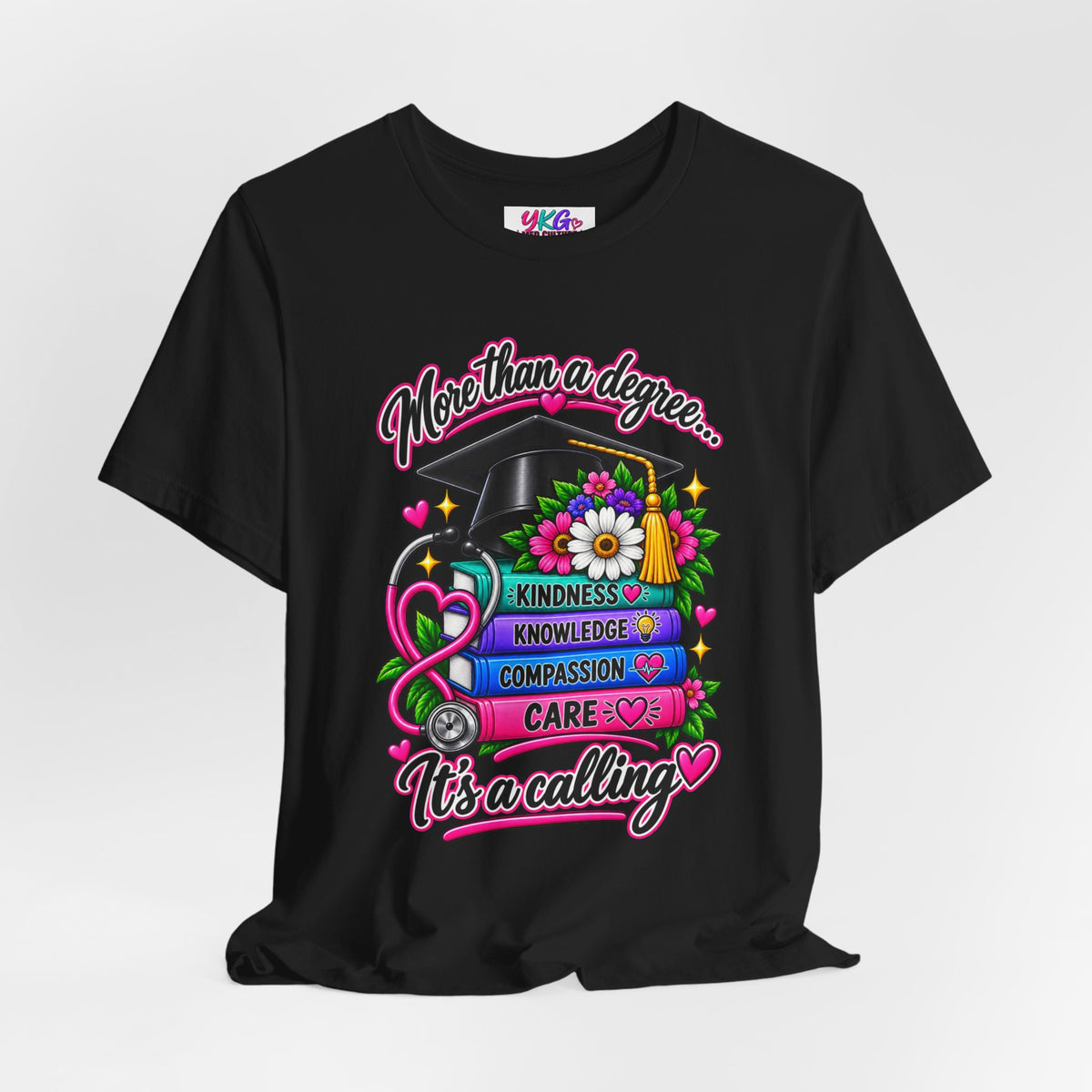 Nurse Graduation Tee — "More Than a Degree... It’s a Calling"