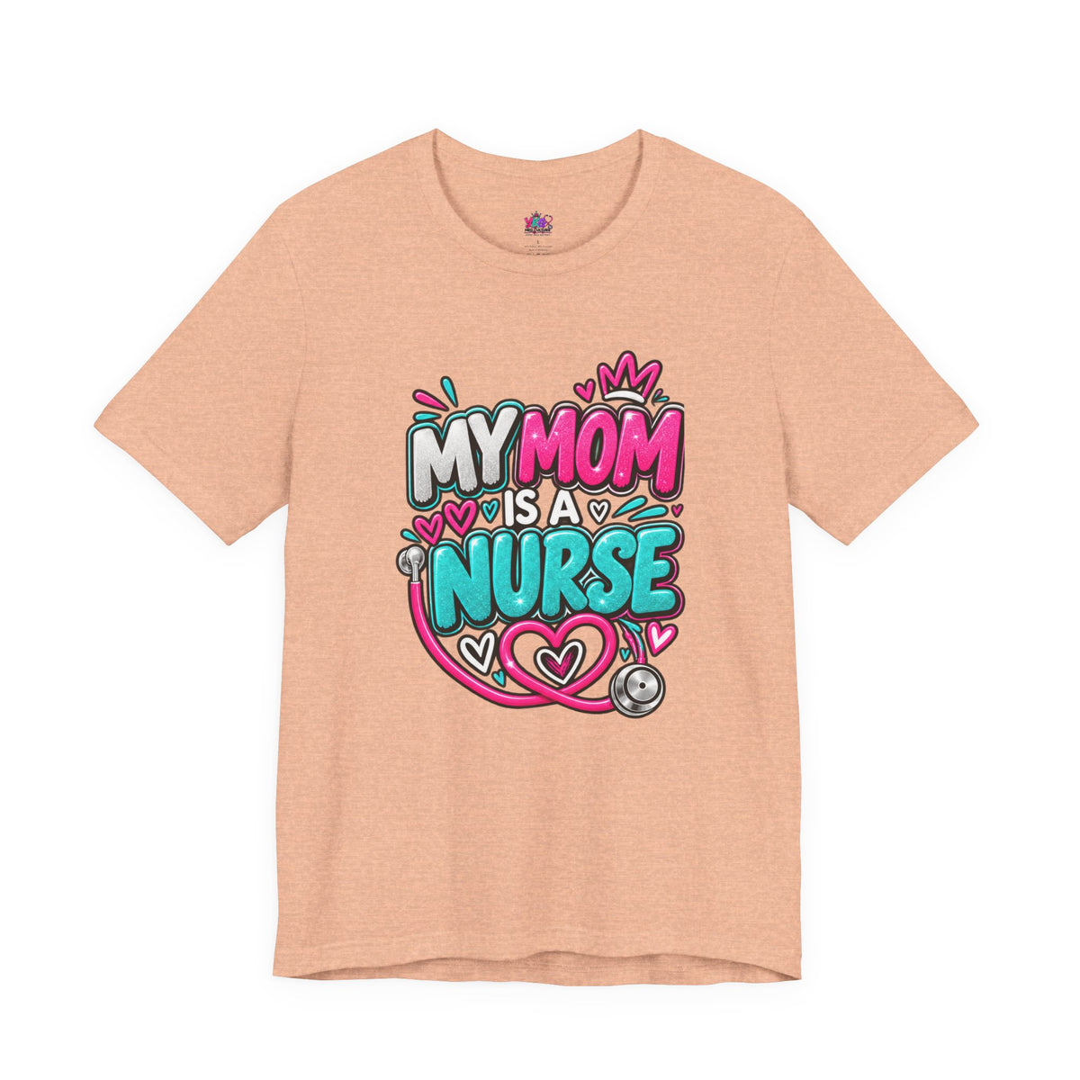 My Mom Is A Nurse T-Shirt — "Yes, I’ve Heard You’re Fine" Nurse Mom Tee
