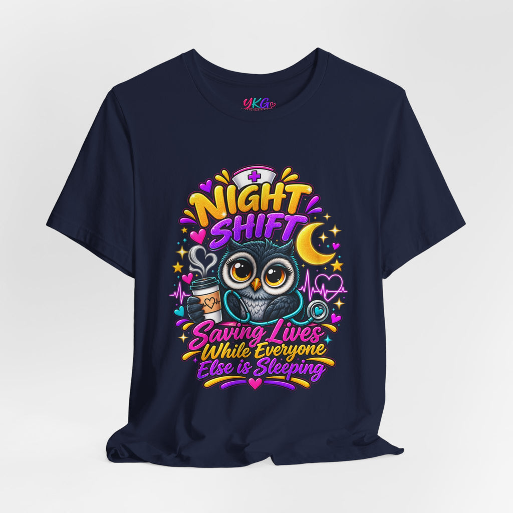 Night Shift Nurse T‑Shirt – "Night Shift: Saving Lives While Everyone Else Is Dreaming"
