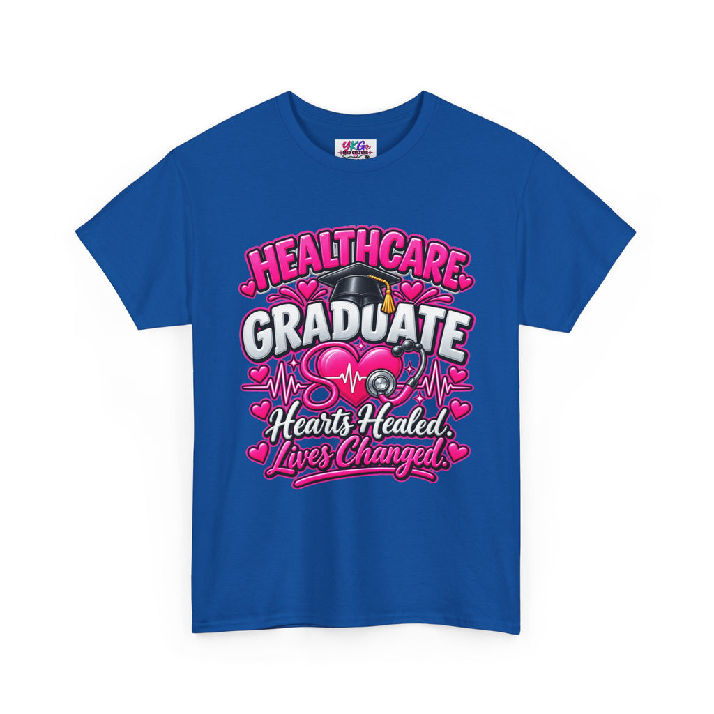 Healthcare Graduate T-Shirt — "Hearts Healed, Lives Changed" Nursing Grad Tee