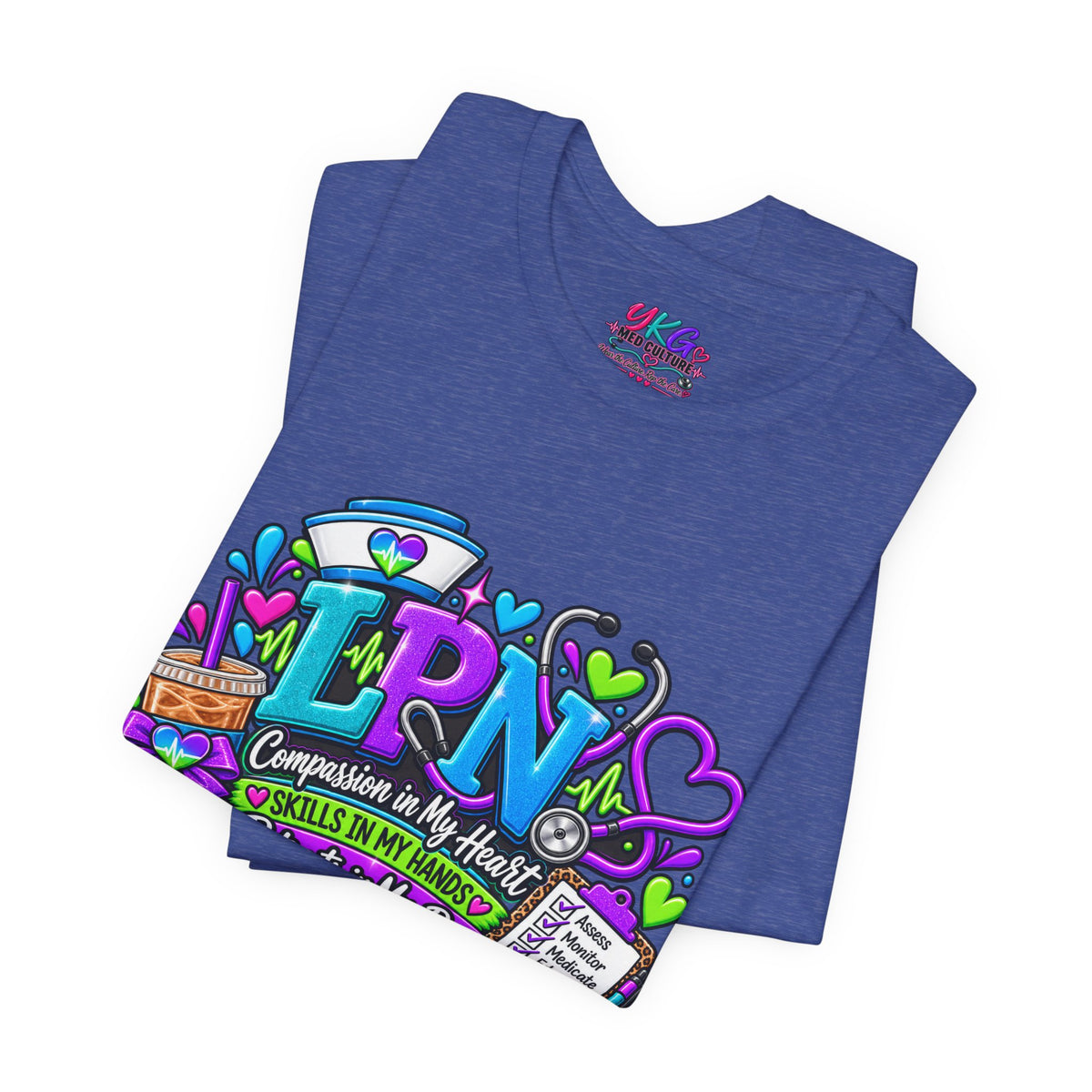 LPN Life Graphic Tee — Compassionate Nurse Design (Licensed Practical Nurse T‑Shirt)