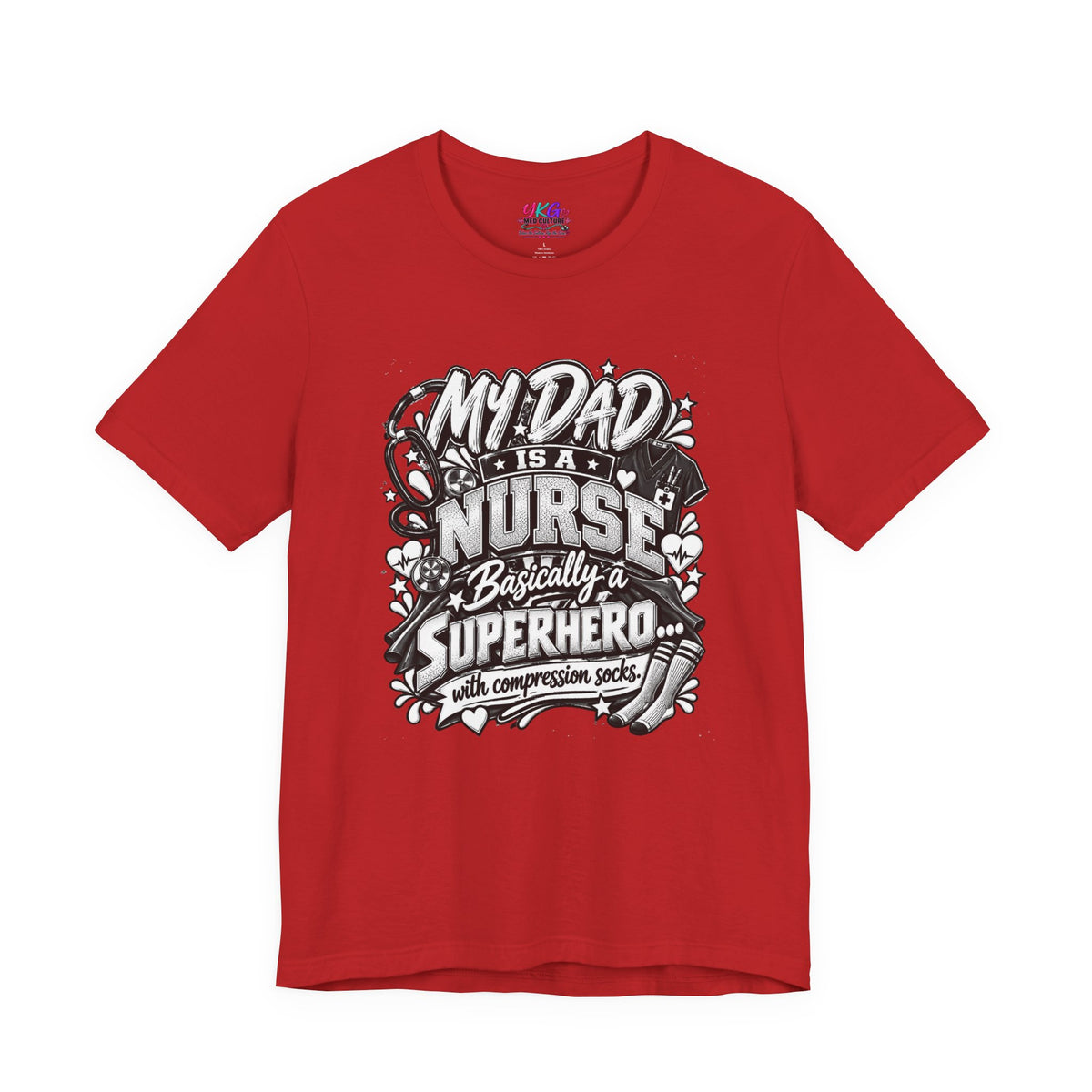 Nurse Dad T-Shirt — "My Dad is a Nurse, Basically a Superhero" Tee