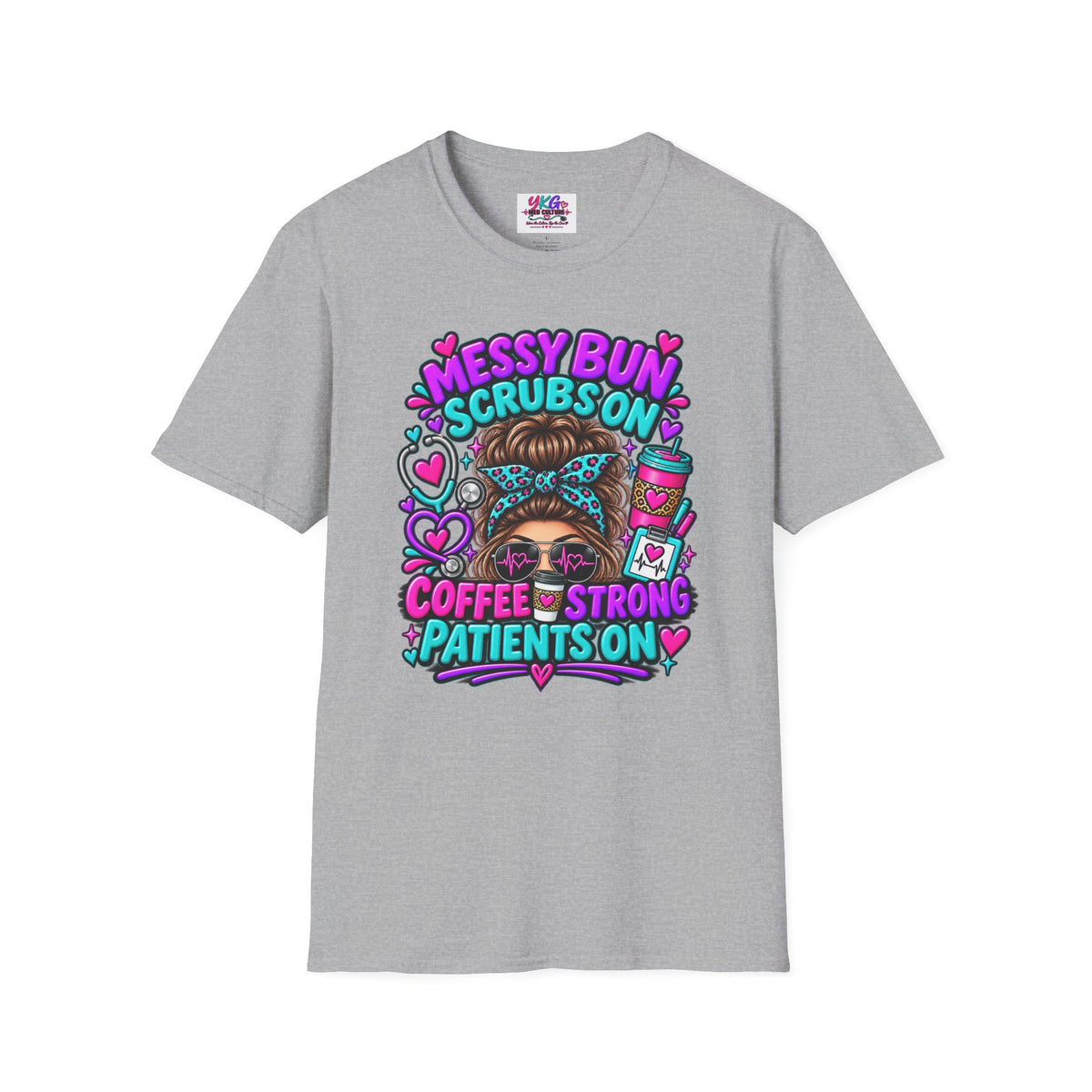 Messy Bun, Scrubs On Tee — Coffee Strong Nurse Shirt