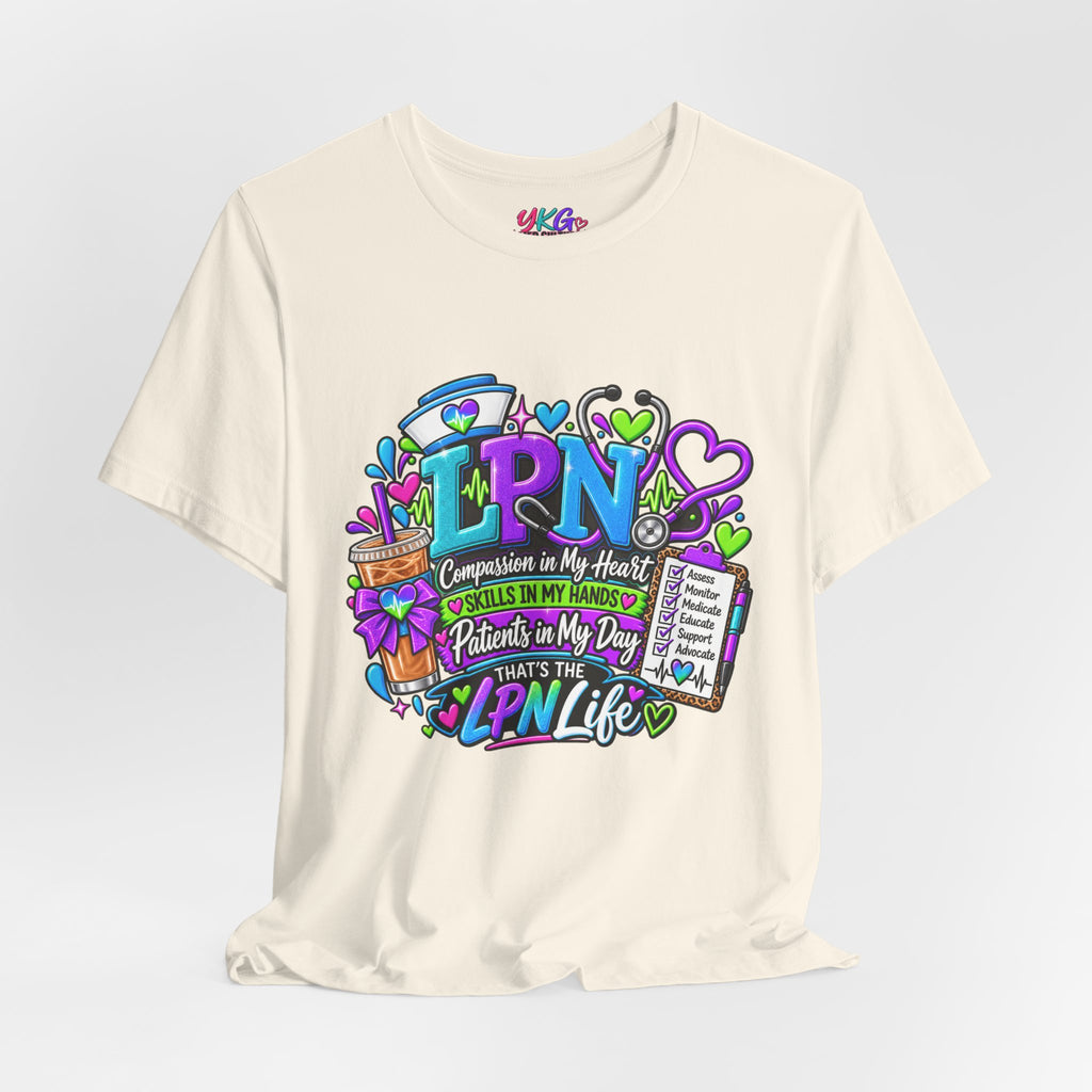 LPN Life Graphic Tee — Compassionate Nurse Design (Licensed Practical Nurse T‑Shirt)