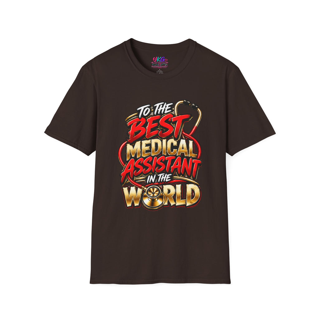 Medical Assistant T-Shirt - "To The Best Medical Assistant In The World" Appreciation Tee
