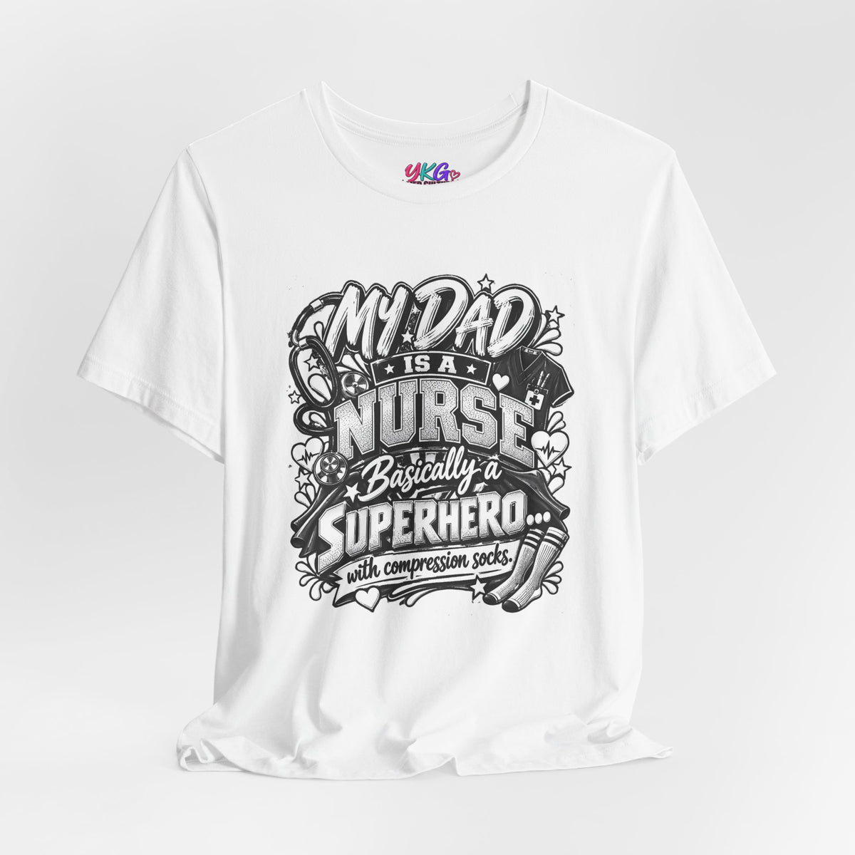 Nurse Dad T-Shirt — "My Dad is a Nurse, Basically a Superhero" Tee