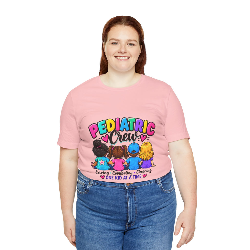 Pediatric Crew T-Shirt — Caring, Comforting & Cheering “One Kid at a Time”