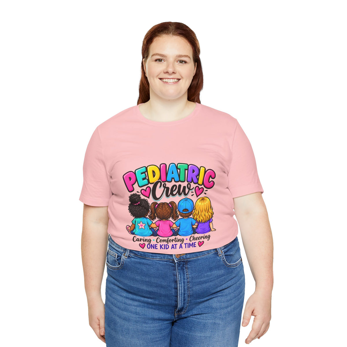 Pediatric Crew T-Shirt — Caring, Comforting & Cheering “One Kid at a Time”