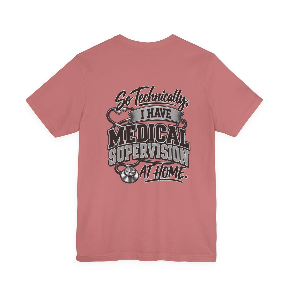 My Wife Is A Medical Assistant T-Shirt — Medical Supervisor At Home Tee