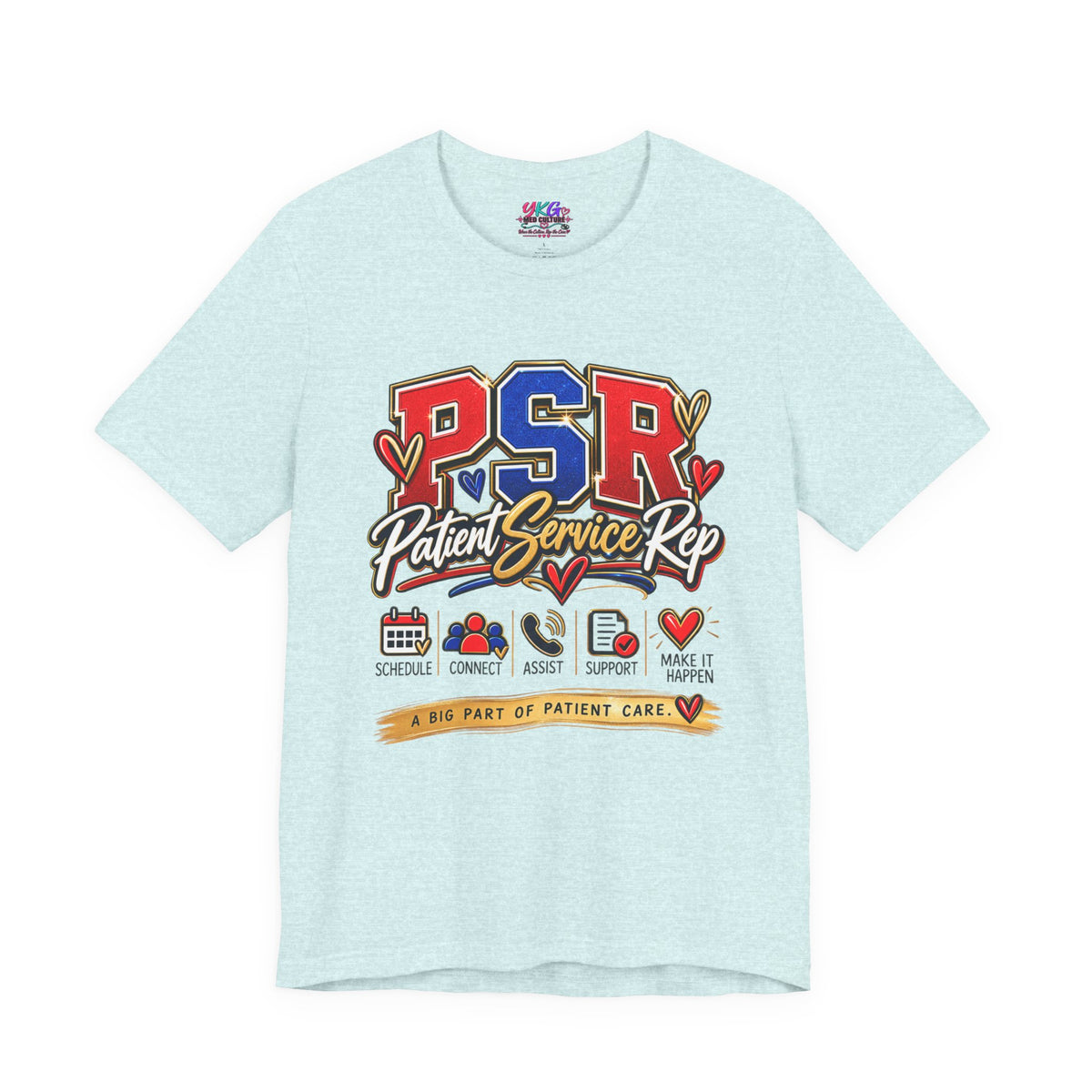 Patient Service Rep (PSR) T-Shirt – Proud Patient Service Representative Tee