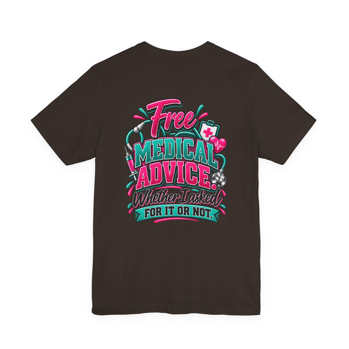 My Husband Is A Nurse Tee — Free Medical Advice Graphic T-Shirt