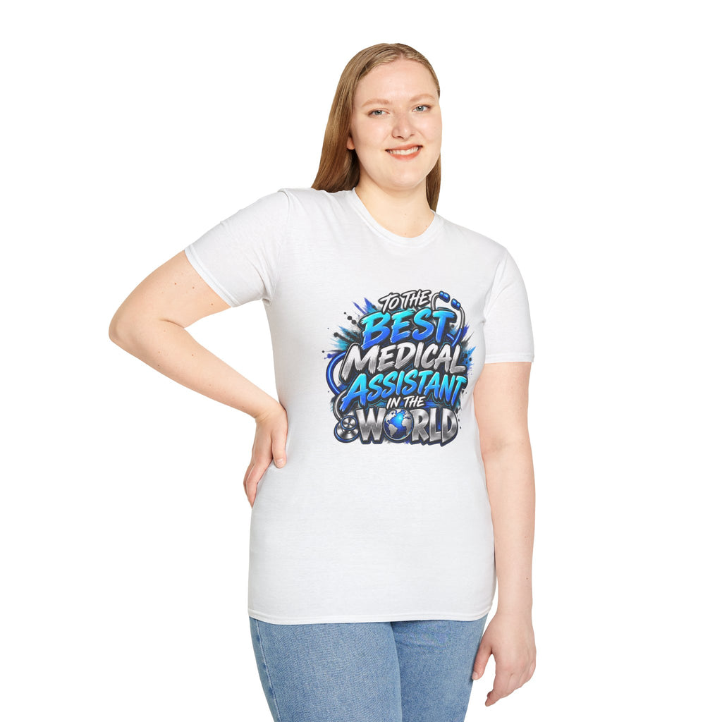 Best Medical Assistant in the World T-Shirt — "We Appreciate You" Appreciation Tee