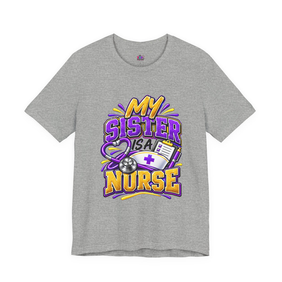 Nurse Sister T-Shirt — "My Sister is a Nurse" Funny Family Group Chat Tee