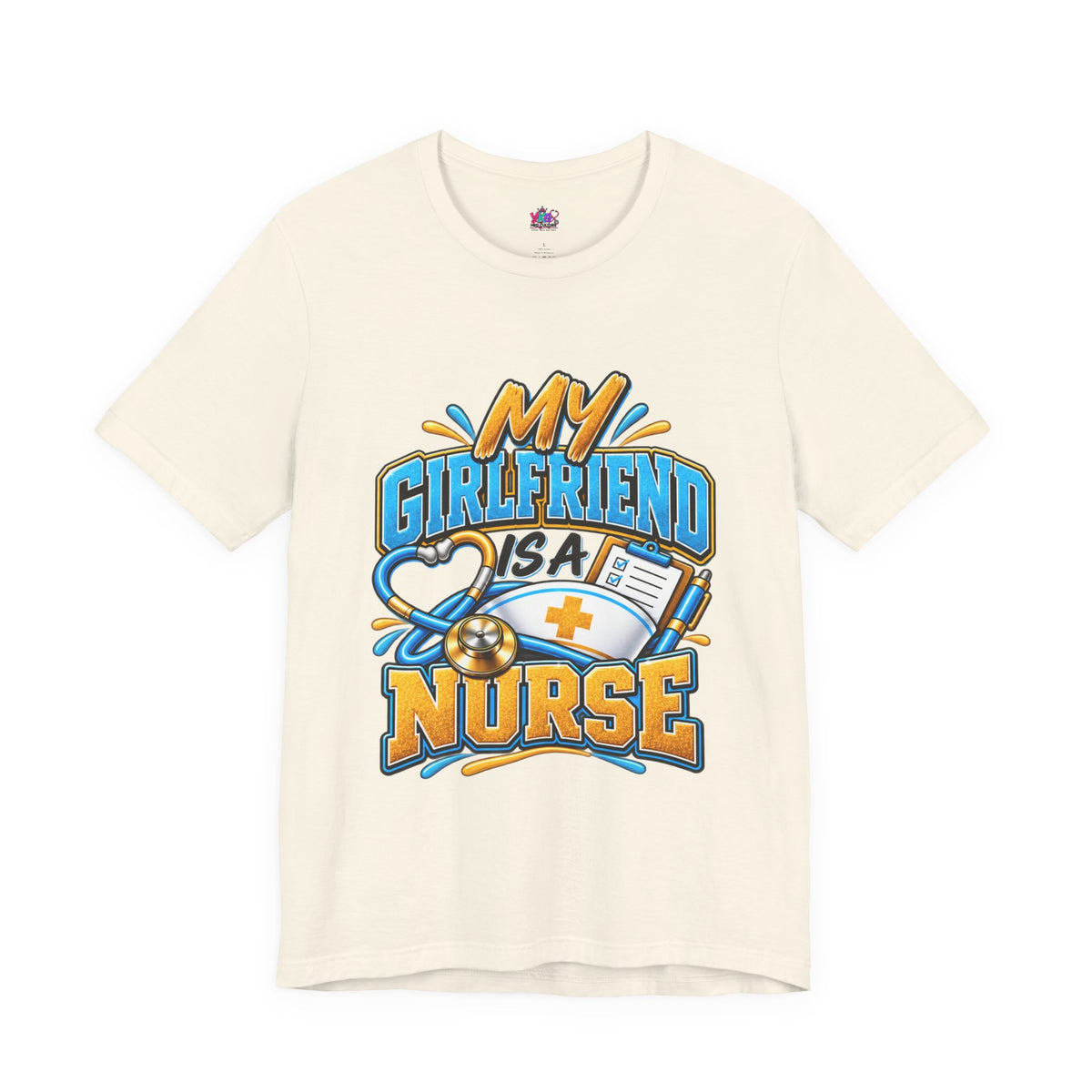 My Girlfriend Is A Nurse T-Shirt — “Basically WebMD With Better Credentials” Graphic Tee