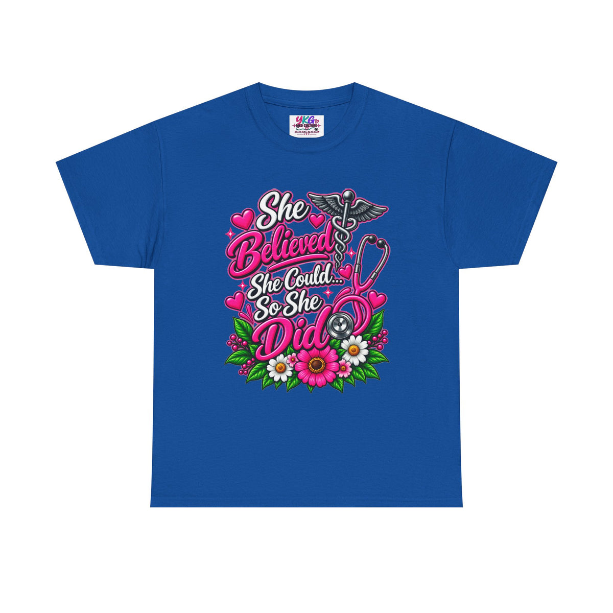 She Believed She Could So She Did Nurse Tee — Inspirational Nursing T‑Shirt