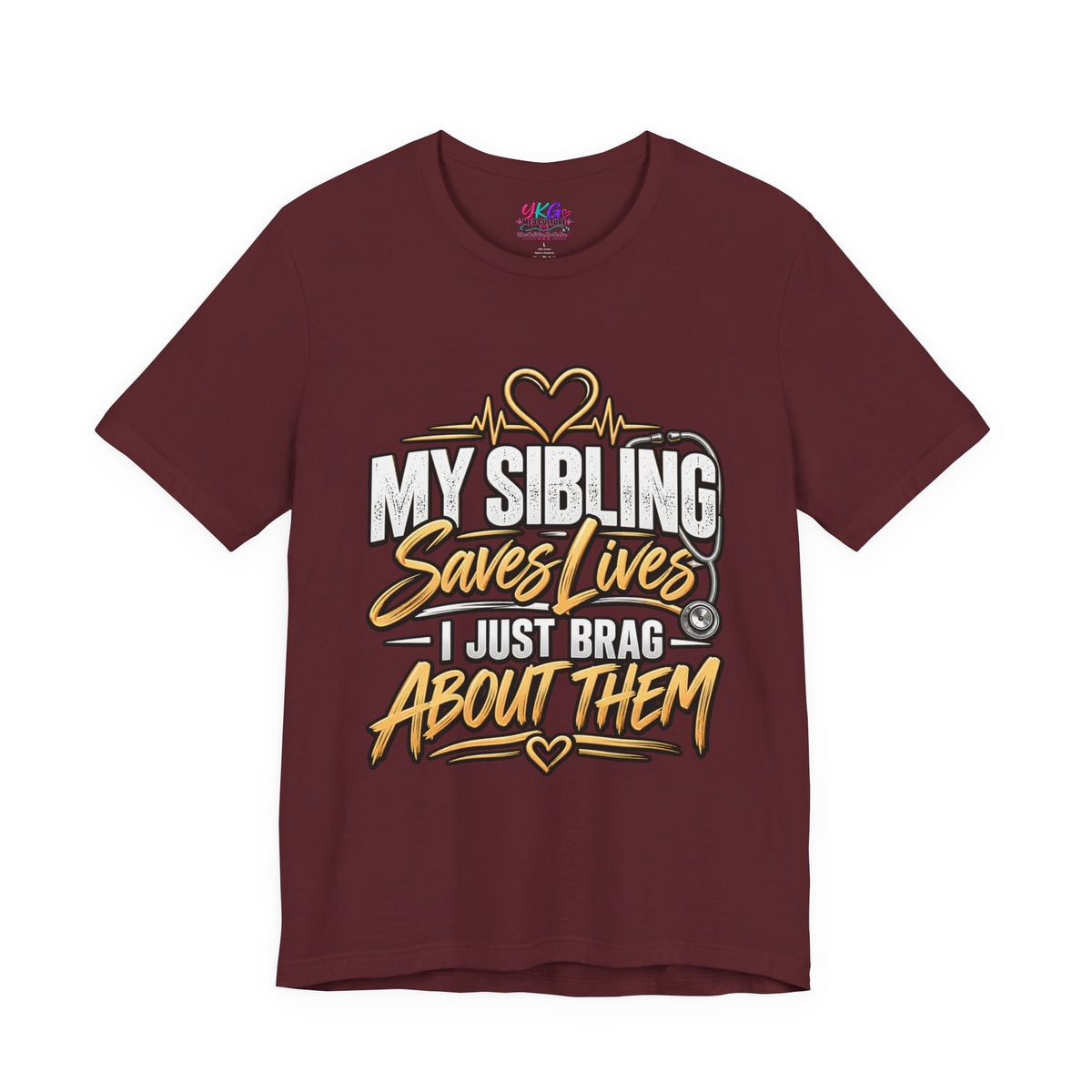Healthcare Worker Sibling Tribute Tee — “My Sibling Saves Lives I Just Brag About Them”