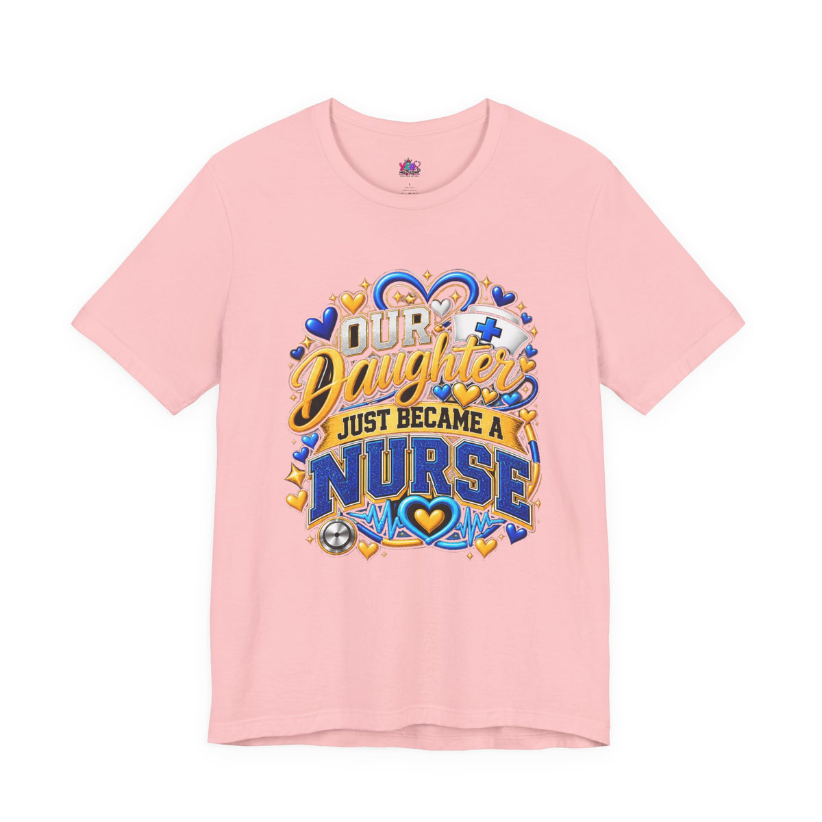Daughter Just Became a Nurse T-Shirt — Proud Nursing Graduate Gift Tee