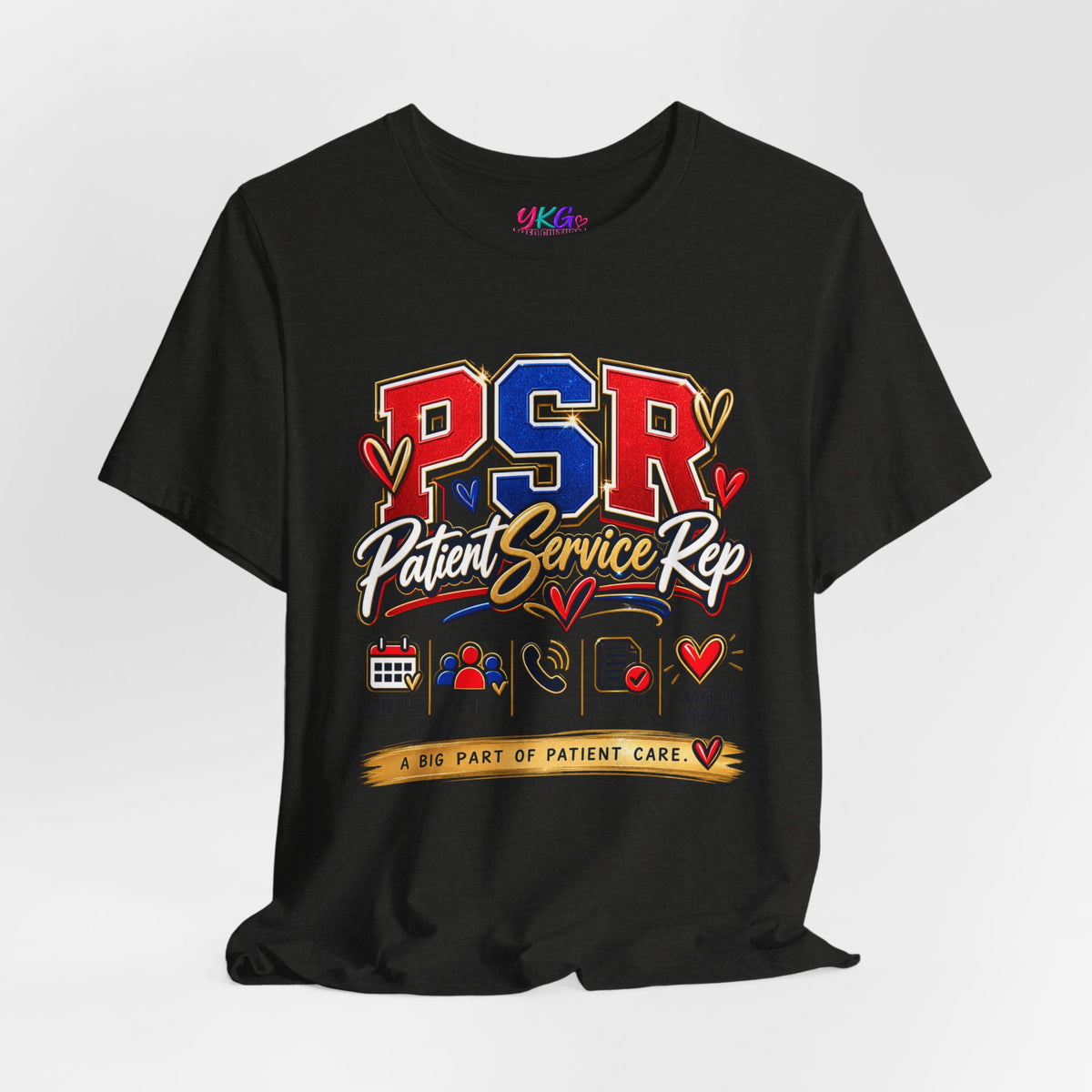 Patient Service Rep (PSR) T-Shirt – Proud Patient Service Representative Tee