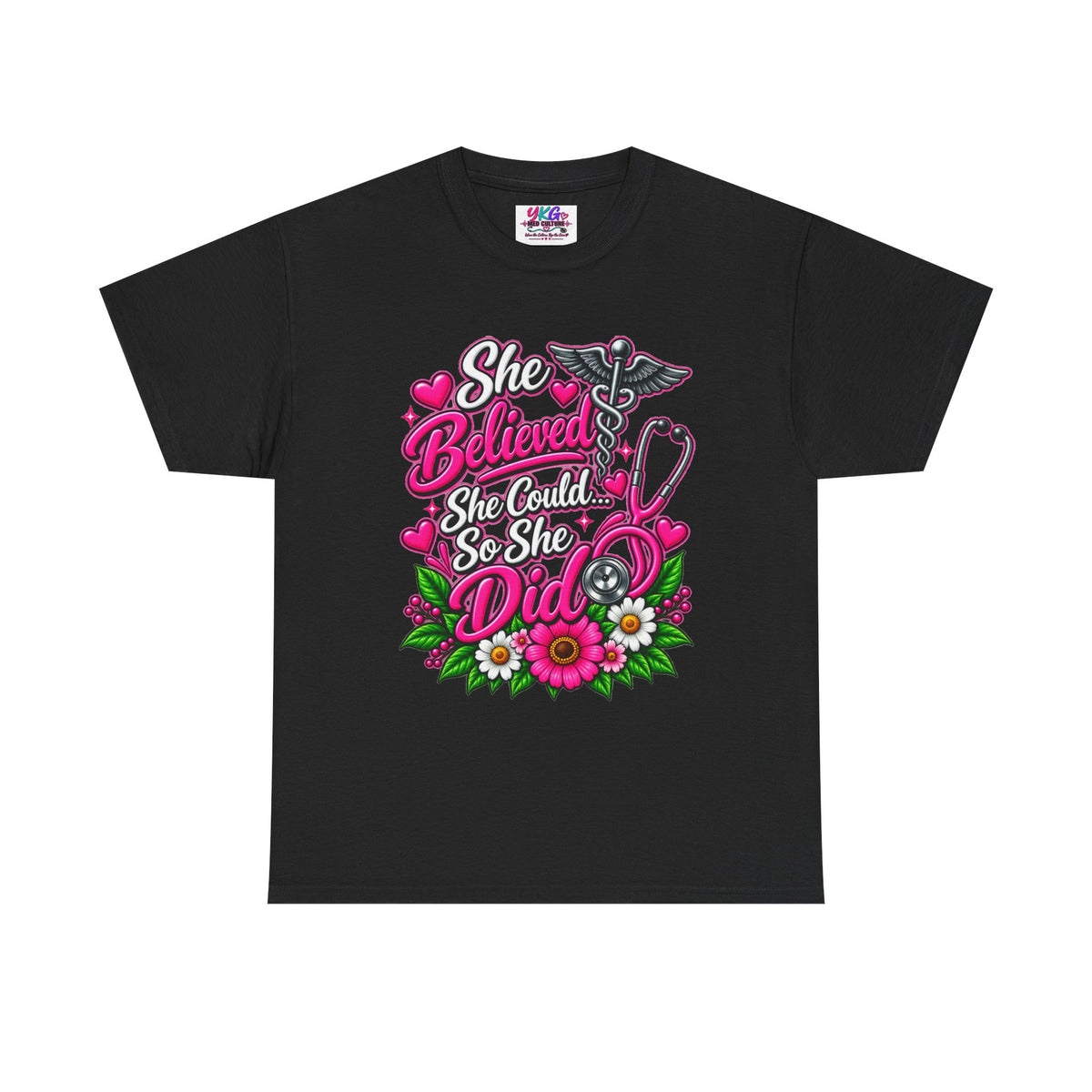 She Believed She Could So She Did Nurse Tee — Inspirational Nursing T‑Shirt