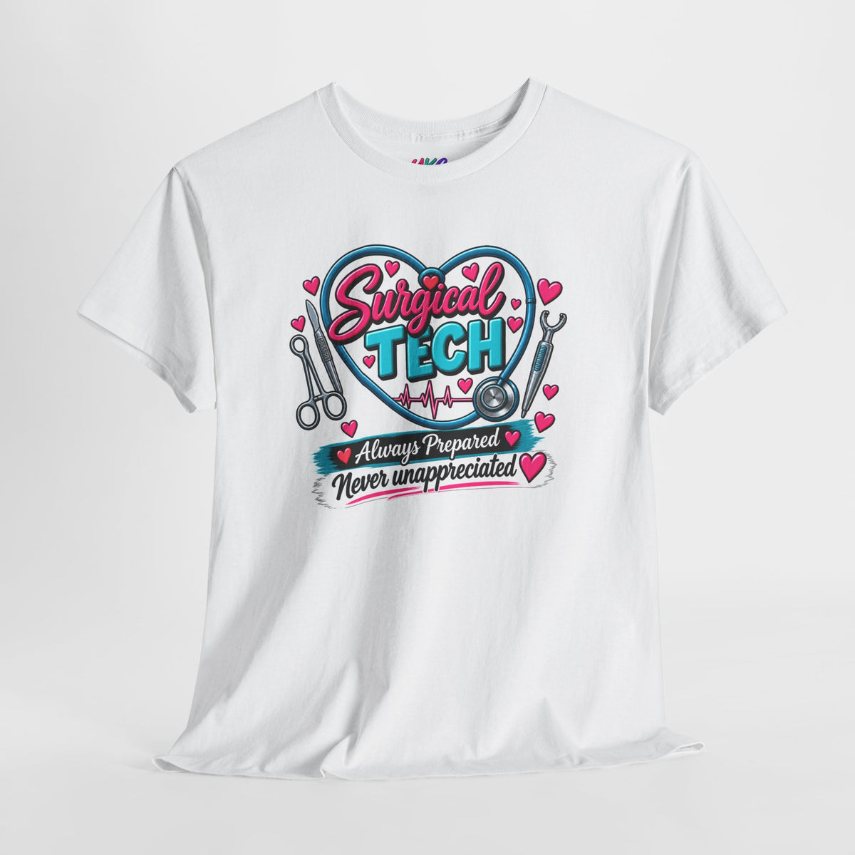 Surgical Tech Heart T-Shirt — "Always Prepared, Never Unappreciated"