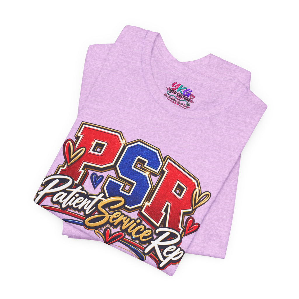 Patient Service Rep (PSR) T-Shirt – Proud Patient Service Representative Tee