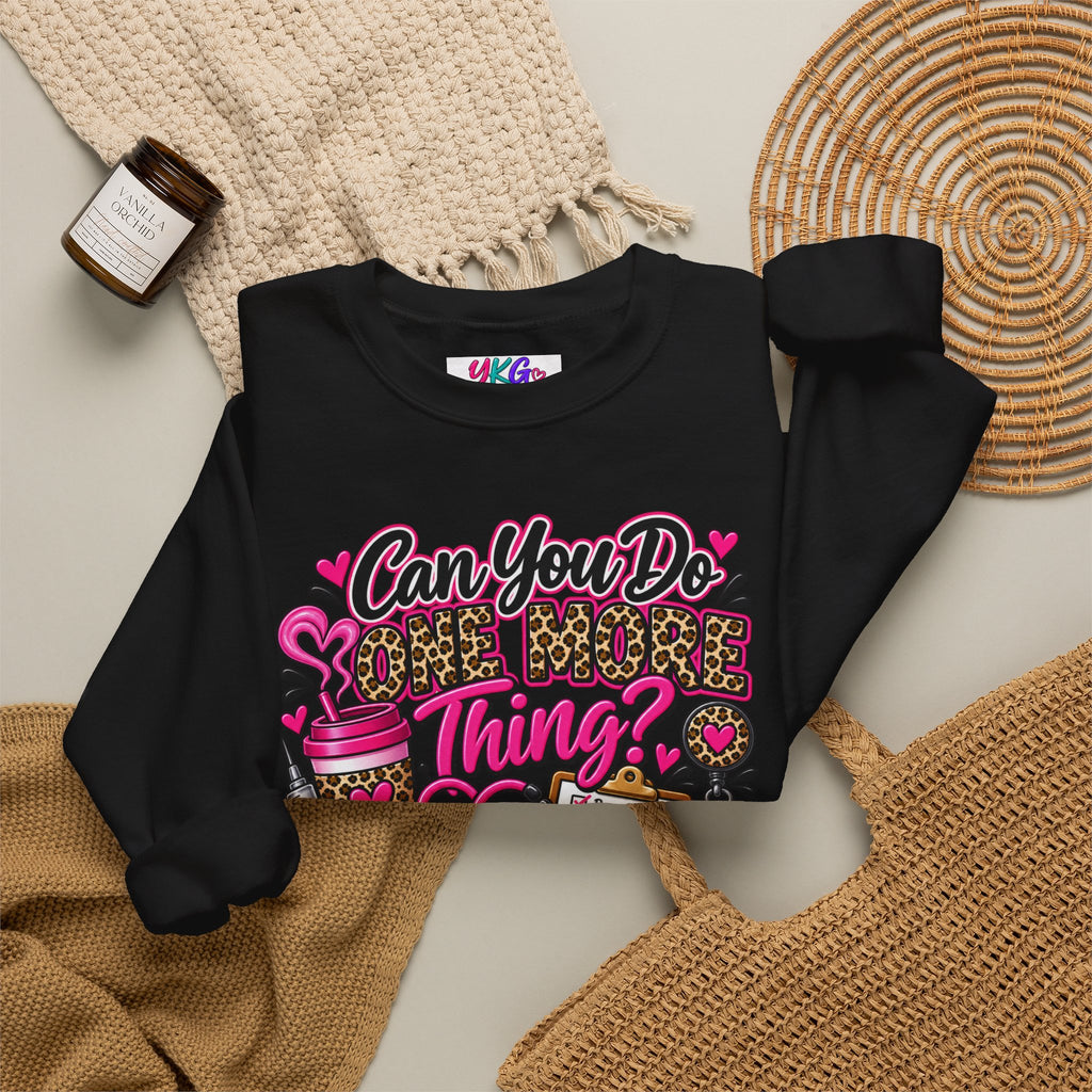 “Can You Do One More Thing? Is Basically My Job Description” Crewneck Sweatshirt