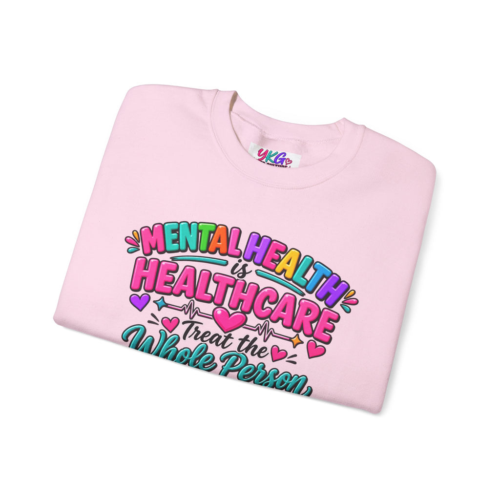 Mental Health is Healthcare Crewneck Sweatshirt — Treat the Whole Person