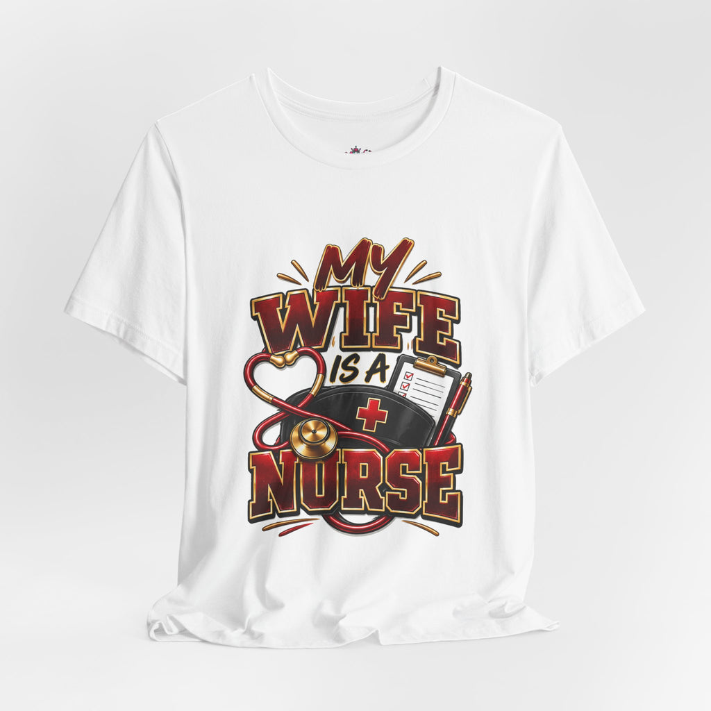 My Wife Is A Nurse T-Shirt – 'I Haven't Googled A Symptom In Years' Graphic Tee