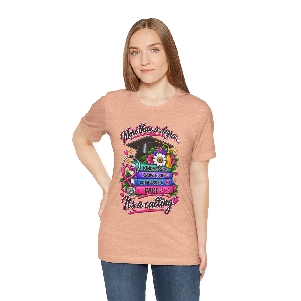 Nurse Graduation Tee — "More Than a Degree... It’s a Calling"