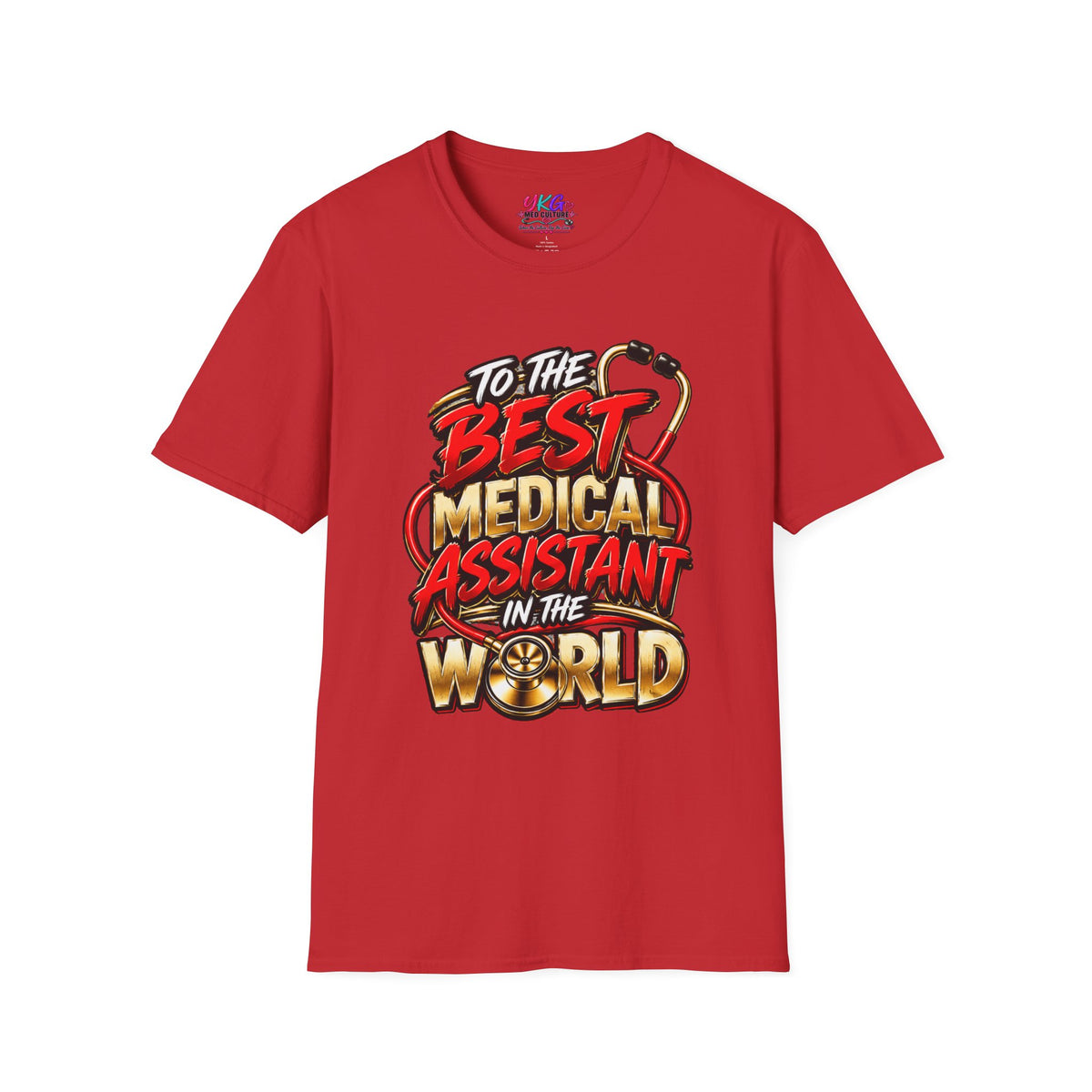 Medical Assistant T-Shirt - "To The Best Medical Assistant In The World" Appreciation Tee
