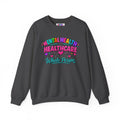 Mental Health is Healthcare Crewneck Sweatshirt — Treat the Whole Person