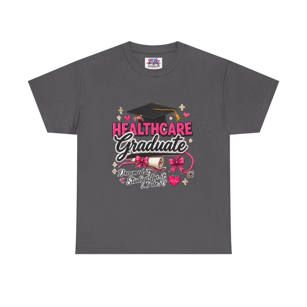 Healthcare Graduate T-Shirt — "Dreams Came True" Graduation Gift