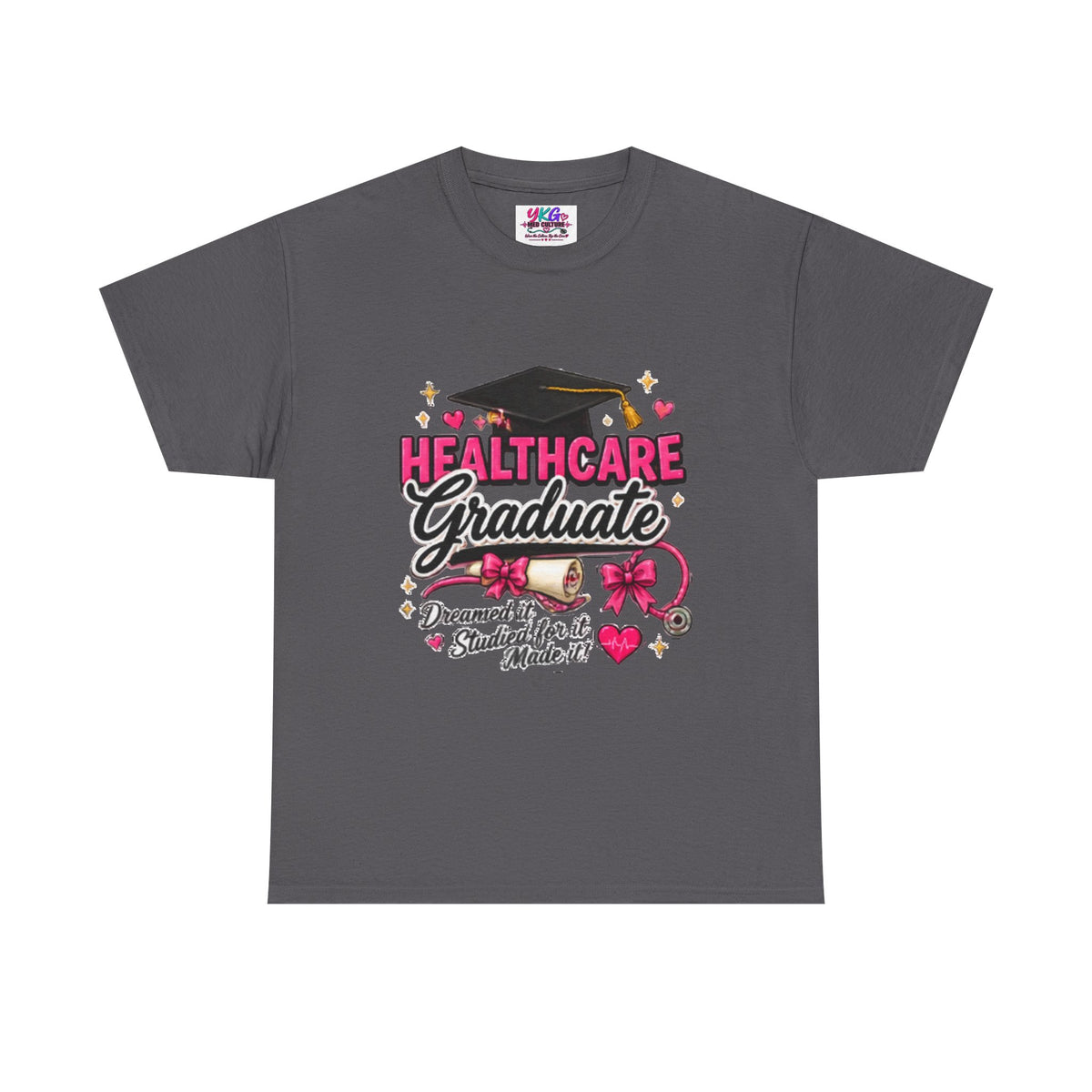 Healthcare Graduate T-Shirt — "Dreams Came True" Graduation Gift