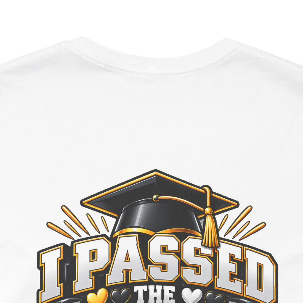 Nurse Graduation T-Shirt — “My Wife Just Became a Nurse / I Passed the Exam” Celebration Tee