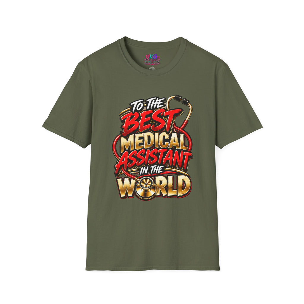 Medical Assistant T-Shirt - "To The Best Medical Assistant In The World" Appreciation Tee