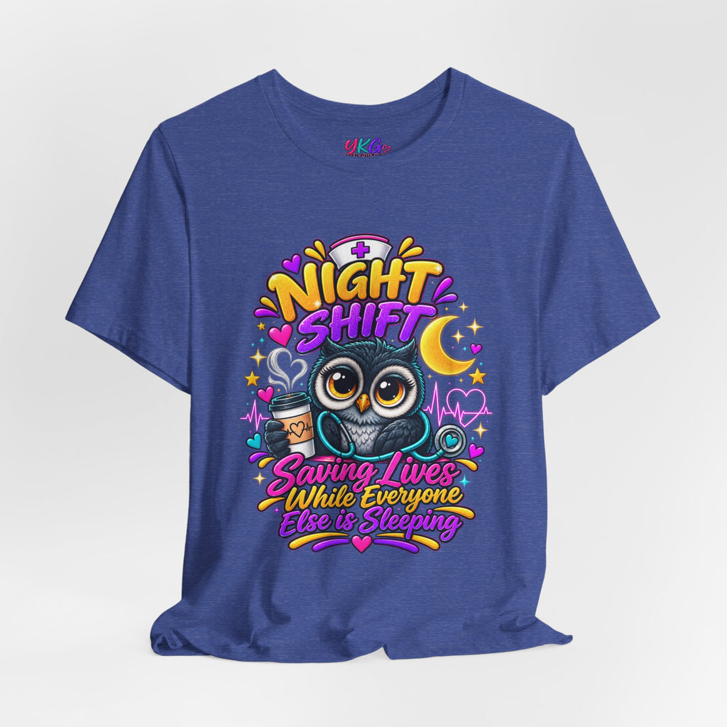 Night Shift Nurse T‑Shirt – "Night Shift: Saving Lives While Everyone Else Is Dreaming"