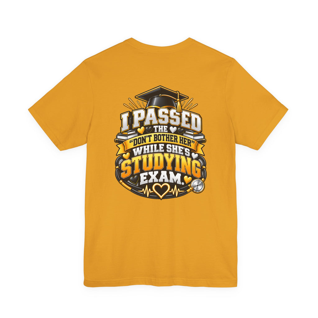 Nurse Graduation T-Shirt — “My Wife Just Became a Nurse / I Passed the Exam” Celebration Tee