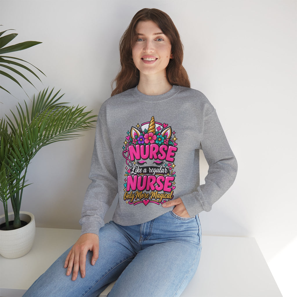 Crewneck Sweatshirt — "Nurse Like a Regular Nurse, Only More Magical" Cute Unicorn Nursing Pullover