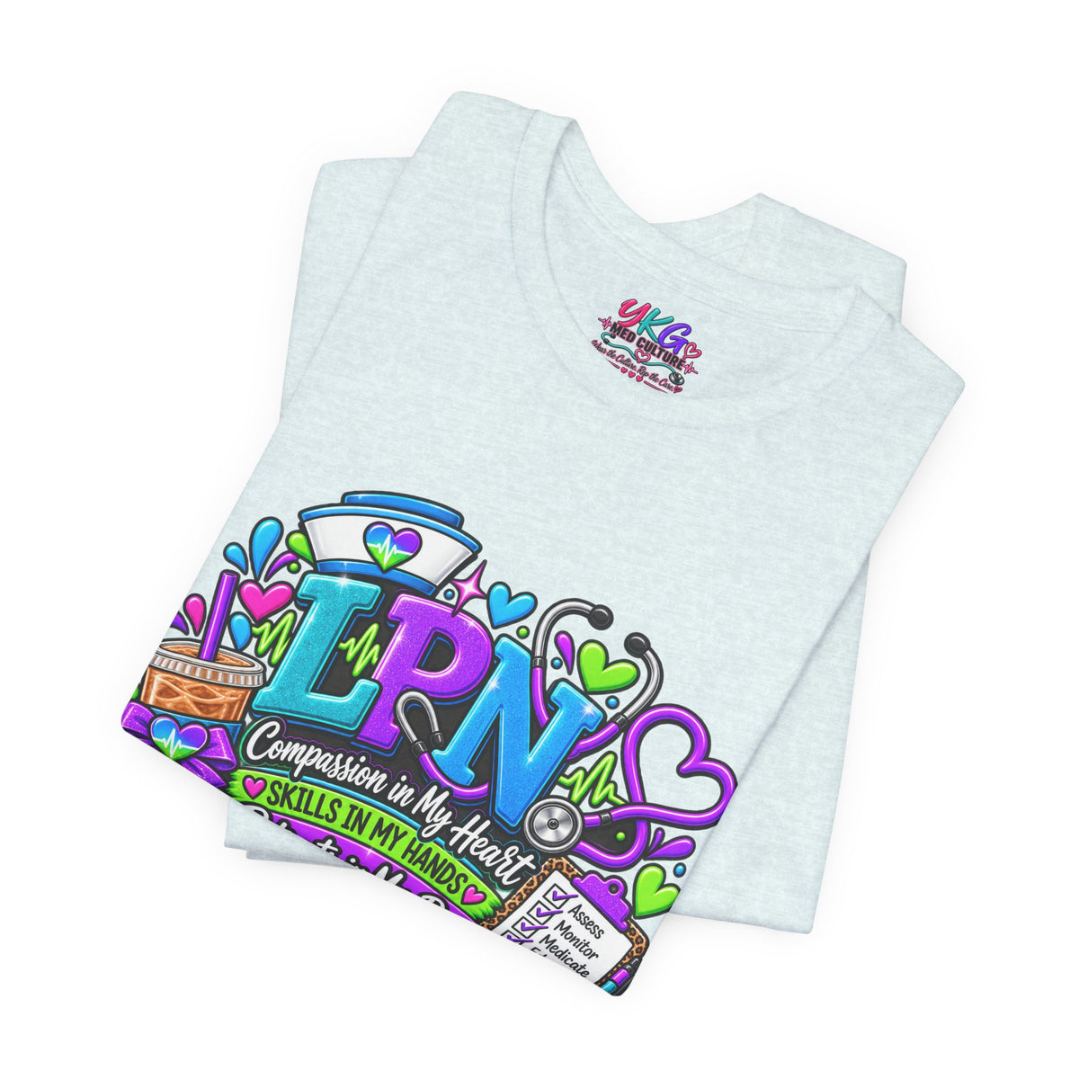 LPN Life Graphic Tee — Compassionate Nurse Design (Licensed Practical Nurse T‑Shirt)