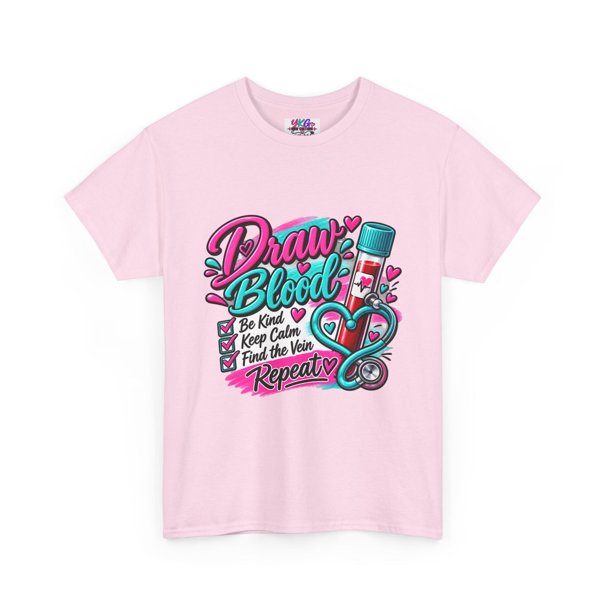 Draw Blood Nurse T-Shirt — Cute Medical Phlebotomy Tee (“Draw Blood: Be Kind, Keep Calm, Find the Vein, Repeat”)