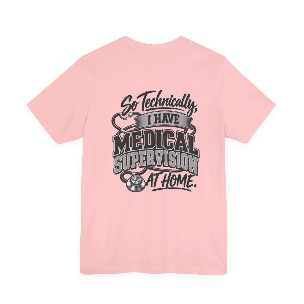 My Wife Is A Medical Assistant T-Shirt — Medical Supervisor At Home Tee