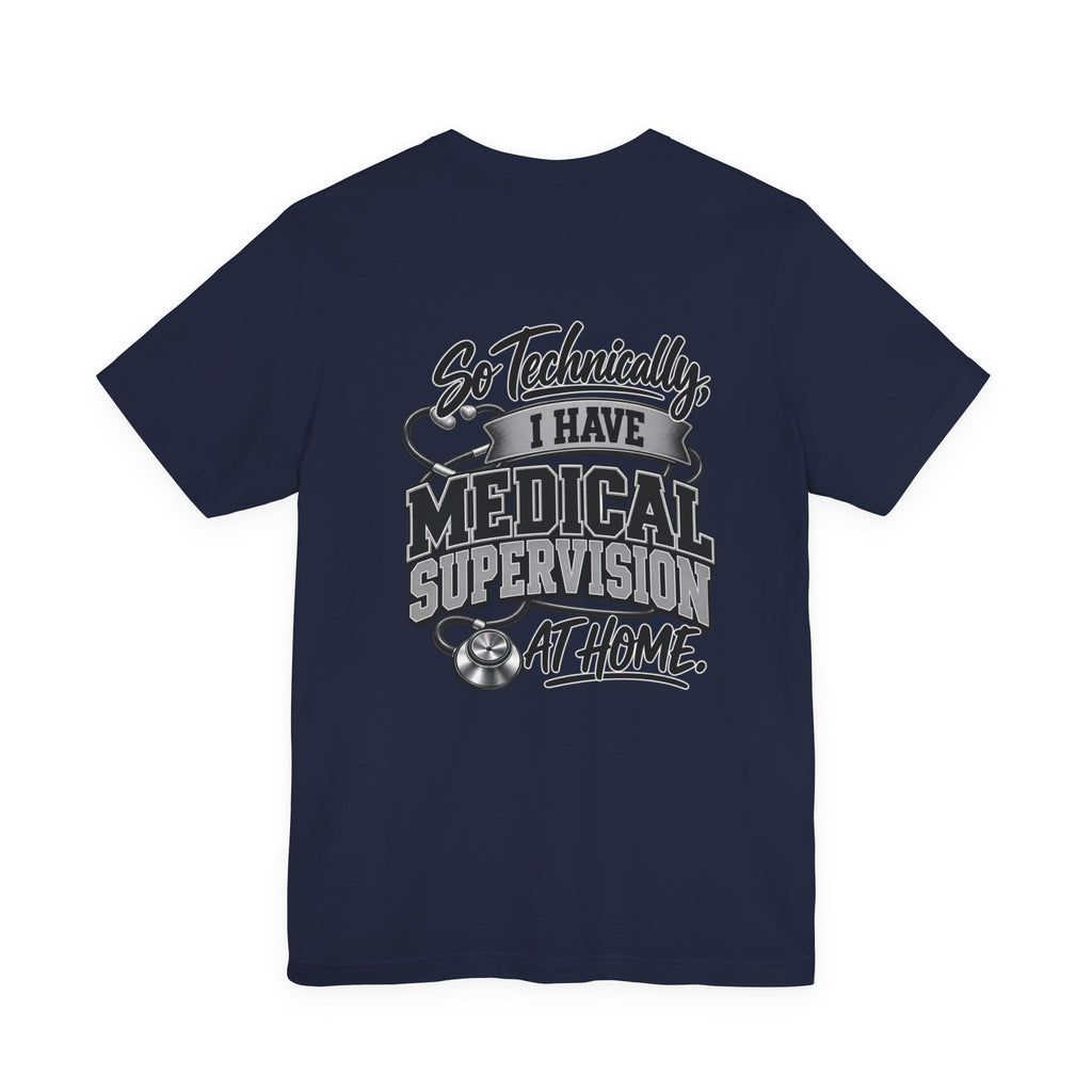 My Wife Is A Medical Assistant T-Shirt — Medical Supervisor At Home Tee