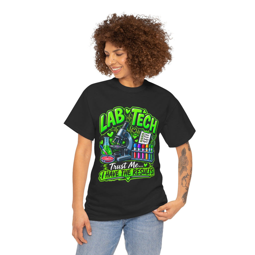 Lab Tech T-Shirt — "Trust Me... I Have The Results" Science Graphic Tee
