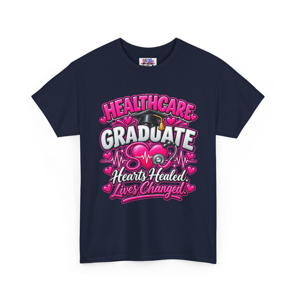 Healthcare Graduate T-Shirt — "Hearts Healed, Lives Changed" Nursing Grad Tee